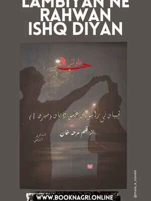 Lambiyan Ne Rahwan Ishq Diyan Novel by Mirha Khan